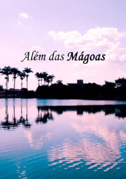 Além das Mágoas (2024) Além das Mágoas (2024)