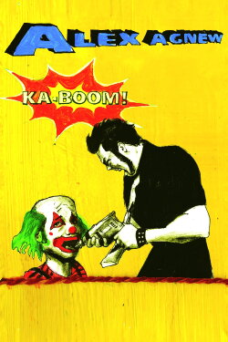 Alex Agnew: Ka-Boom! (2006) Alex Agnew: Ka-Boom! (2006)