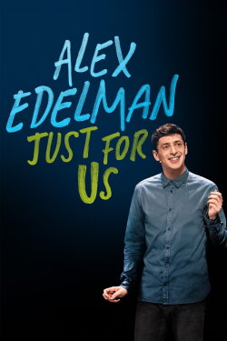 Alex Edelman: Just for Us (2024) Alex Edelman: Just for Us (2024)