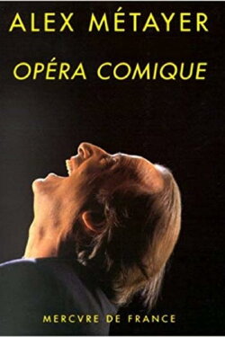 Alex Métayer à l'Opéra Comique (2003) Alex Métayer à l'Opéra Comique (2003)