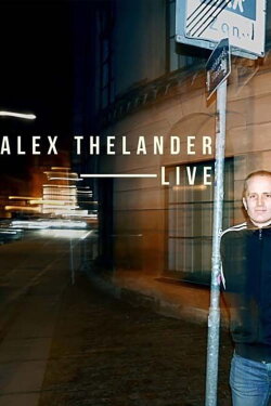 Alex Thelander Live (2015) Alex Thelander Live (2015)