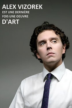 Alex Vizorek est une dernière fois une œuvre d'art (2020)