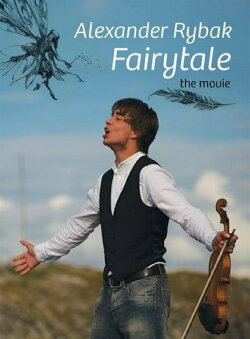 Alexander Rybak - Fairytale: The Movie (2009) Alexander Rybak - Fairytale: The Movie (2009)