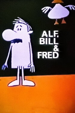 Alf, Bill and Fred (1964) Alf, Bill and Fred (1964)