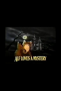 ALF Loves a Mystery (1987) ALF Loves a Mystery (1987)