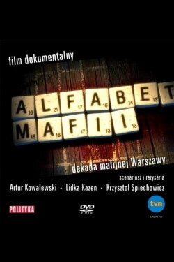 Alfabet mafii. Dekada mafijnej Warszawy (2004) Alfabet mafii. Dekada mafijnej Warszawy (2004)