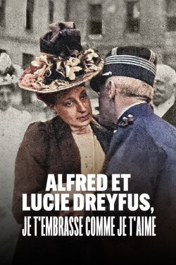 Alfred and Lucie Dreyfus, with Kiss as Deep as My Love (2022) Alfred and Lucie Dreyfus, with Kiss as Deep as My Love (2022)