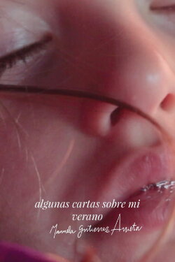 algunas cartas sobre mi verano (2021)