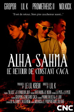Alha Sahma 2 : Le Retour de Constant Caca (2019) Alha Sahma 2 : Le Retour de Constant Caca (2019)
