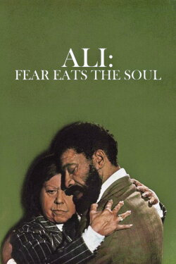 Ali: Fear Eats the Soul (1974) Ali: Fear Eats the Soul (1974)