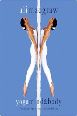 Ali MacGraw - Yoga Mind And Body (2003) Ali MacGraw - Yoga Mind And Body (2003)