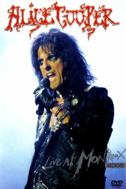 Alice Cooper: Live at Montreux 2005 (2006) Alice Cooper: Live at Montreux 2005 (2006)