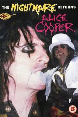 Alice Cooper: The Nightmare Returns (1987) Alice Cooper: The Nightmare Returns (1987)