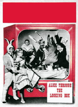 Alice Through the Looking Box (1960) Alice Through the Looking Box (1960)
