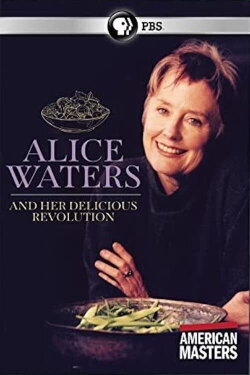 Alice Waters and Her Delicious Revolution (2003) Alice Waters and Her Delicious Revolution (2003)