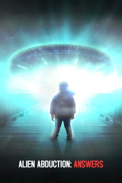 Alien Abduction: Answers (2022) Alien Abduction: Answers (2022)