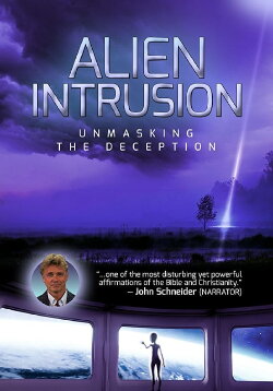 Alien Intrusion: Unmasking a Deception (2018) Alien Intrusion: Unmasking a Deception (2018)
