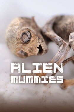 Alien Mummies (2012)