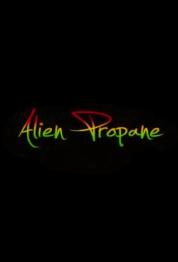 Alien Propane (2012) Alien Propane (2012)