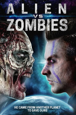 Alien Vs. Zombies (2017) Alien Vs. Zombies (2017)