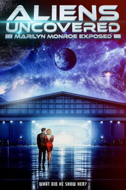 Aliens Uncovered: Marilyn Monroe Exposed (2024) Aliens Uncovered: Marilyn Monroe Exposed (2024)