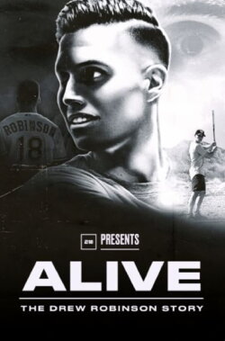 Alive: The Drew Robinson Story (2021) Alive: The Drew Robinson Story (2021)