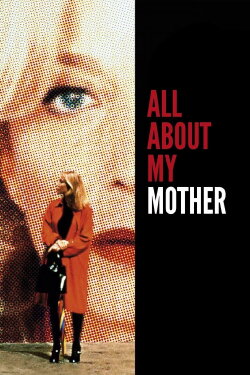 All About My Mother (1999) All About My Mother (1999)
