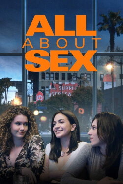 All About Sex (2020) All About Sex (2020)