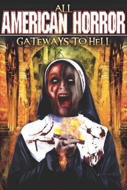All American Horror: Gateway to Hell (2013) All American Horror: Gateway to Hell (2013)