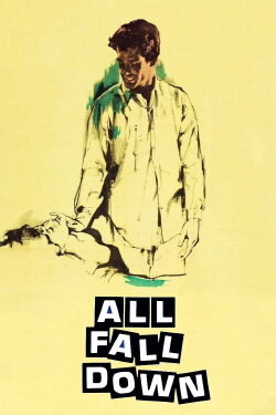 All Fall Down (1962) All Fall Down (1962)