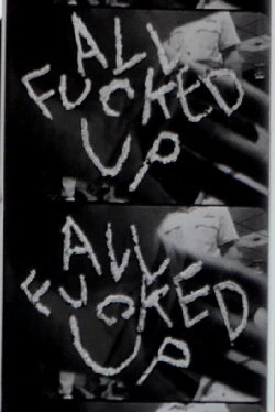 All Fucked Up (1983) All Fucked Up (1983)