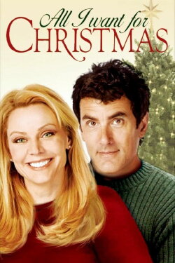 All I Want for Christmas (2007) All I Want for Christmas (2007)