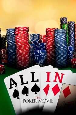 All In: The Poker Movie (2009) All In: The Poker Movie (2009)