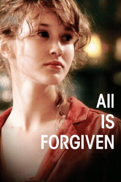 All Is Forgiven (2007) All Is Forgiven (2007)