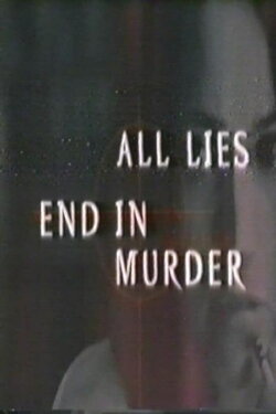 All Lies End in Murder (1997) All Lies End in Murder (1997)