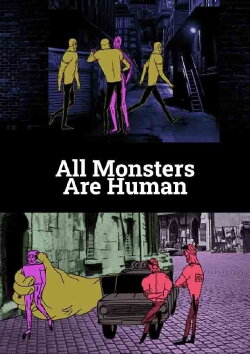 All Monsters Are Human (2019) All Monsters Are Human (2019)