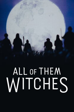 All of Them Witches (2022) All of Them Witches (2022)