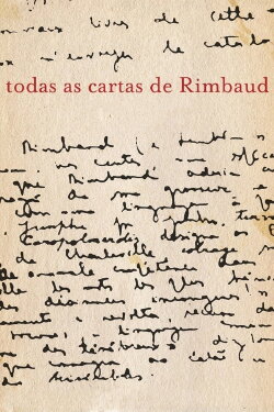 All Rimbaud's Letters (2018) All Rimbaud's Letters (2018)