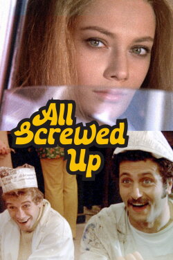 All Screwed Up (1974) All Screwed Up (1974)