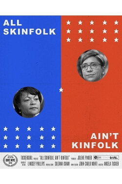 All Skinfolk Ain't Kinfolk (2018) All Skinfolk Ain't Kinfolk (2018)