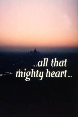 ...All That Mighty Heart... (1962) ...All That Mighty Heart... (1962)