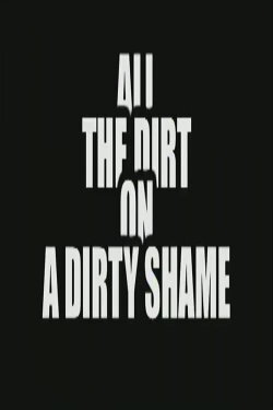 All the Dirt on 'A Dirty Shame' (2005) All the Dirt on 'A Dirty Shame' (2005)