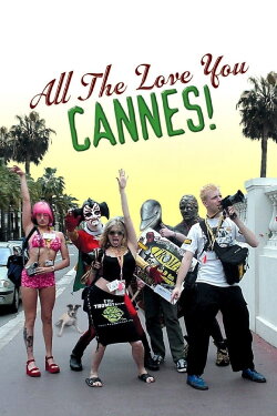 All the Love You Cannes! (2002) All the Love You Cannes! (2002)