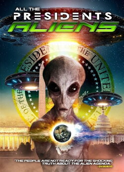 All the Presidents Aliens (2021) All the Presidents Aliens (2021)