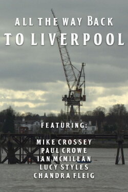 All the Way Back to Liverpool (2012) All the Way Back to Liverpool (2012)