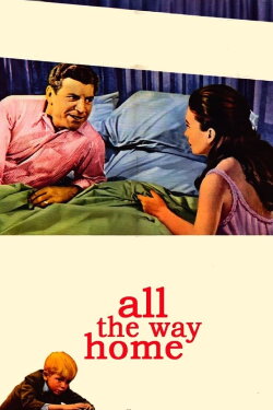 All the Way Home (1963) All the Way Home (1963)