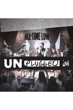 All Time Low: MTV Unplugged (2010) All Time Low: MTV Unplugged (2010)