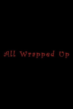 All Wrapped Up (2008) All Wrapped Up (2008)