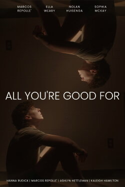 All You're Good For (2023) All You're Good For (2023)