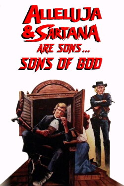 Alleluja & Sartana Are Sons... Sons of God (1972) Alleluja & Sartana Are Sons... Sons of God (1972)